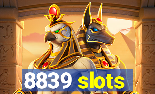 8839 slots